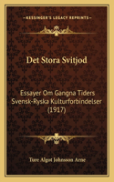 Det Stora Svitjod: Essayer Om Gangna Tiders Svensk-Ryska Kulturforbindelser (1917)(Spanish)