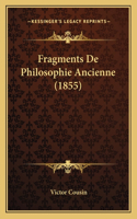 Fragments De Philosophie Ancienne (1855): (French)