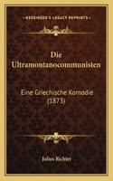 Ultramontanocommunisten: Eine Griechische Komodie (1873)