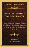 Precis Des Lois De La Guerre Sur Terre V1