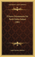Il Nuovo Orientamento Dei Partiti Politici Italiani (1901)
