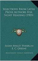 Selections From Latin Prose Authors For Sight Reading (1903)