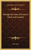 Through the Gates of Good or Christ and Conduct