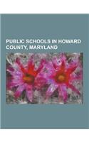 Public Schools in Howard County, Maryland: Atholton High School, Bollman Bridge Elementary School, Bonnie Branch Middle School, Centennial High School(English)