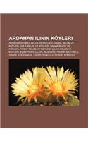 Ardahan Ilinin Koyleri: Ardahan Merkez Belde Ve Koyleri, Damal Belde Ve Koyleri, Gole Belde Ve Koyleri, Hanak Belde Ve Koyleri