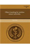 Object Tracking by Wireless Sensor Networks: (English)