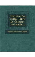Histoire Du Coll GE Libre de Colmar-LaChapelle...