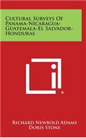Cultural Surveys of Panama-Nicaragua-Guatemala-El Salvador-Honduras