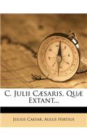 C. Julii Caesaris, Quae Extant...: (Latin)