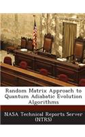 Random Matrix Approach to Quantum Adiabatic Evolution Algorithms: (English)