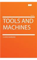 Tools and Machines