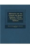 Memoire Sur Les Cetaces Du Genre Ziphius, Cuvier: (French)