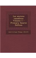 Les Anciens Canadiens Volume 1: (French)