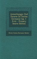 Anmerkungen Und Excurse Zu Tacitus Germania Cap. I-XVIII