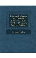 Life and Labours of Thomas Brassey, 1805-1870 - Primary Source Edition