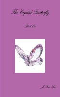 Crystal Butterfly Book One