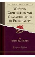 Written Composition and Characteristics of Personality (Classic Reprint)