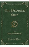 The Diamond Ship (Classic Reprint): (English)