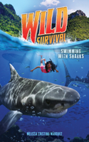 Swimming With Sharks (Wild Survival #2 (Library Edition)