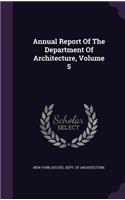 Annual Report of the Department of Architecture, Volume 5