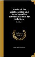 Handbuch der vergleichenden und experimentellen entwicklungslehre der wirbeltiere; Band 3, pt. 2
