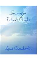 Jumping on Father's Clouds