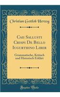 Caii Sallusti Crispi de Bello Iugurthino Liber