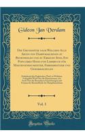 Die Grundsï¿½tze Nach Welchen Alle Arten Von Dampfmaschinen Zu Beurtheilen Und Zu Erbauen Sind; Ein Populï¿½res Hand-Und Lehrbuch Fï¿½r Maschinenbaumeister, Fabrikbesitzer Und Gewerbsschulen, Vol. 3: Enthaltend Den Praktischen Theil, in Welchem Geh