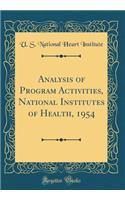 Analysis of Program Activities, National Institutes of Health, 1954 (Classic Reprint)