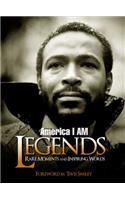 America I Am Legends: Rare Moments and Inspiring Words
