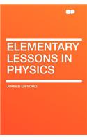 Elementary Lessons in Physics