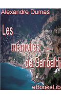 Memoires de Garibaldi, Les