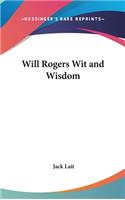 Will Rogers Wit and Wisdom