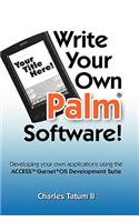 Write Your Own Palm Software!