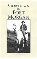 Showdown in Fort Morgan