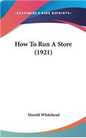 How To Run A Store (1921)