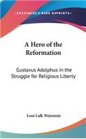 A Hero of the Reformation