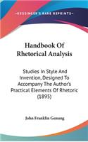 Handbook of Rhetorical Analysis: Studies in Style and Invention, Designed to Accompany the Author's Practical Elements of Rhetoric (1895)