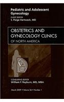 Pediatric and Adolescent Gynecology, an Issue of Obstetrics and Gynecology Clinics