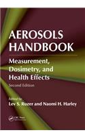 Aerosols Handbook: Measurement, Dosimetry, and Health Effects, Second Edition