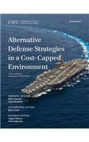 Alternative Defense Strategies in a Cost-Capped Environment