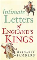 Intimate Letters of England's Kings