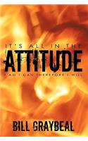 It's All In The Attitude