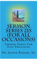 Sermon Series 21S (For All Occasions): Sermon Series For Easy Preaching(English)