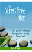 The Stress Free Diet