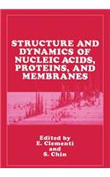 Structure and Dynamics of Nucleic Acids, Proteins, and Membranes