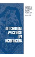 Biotechnological Applications of Lipid Microstructures