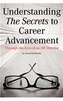 Understanding the Secrets to Career Advancement: Through the Eyes of an HR Director