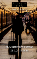 Misterioso Candor de Los Trenes