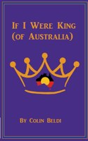 If I were king (of Australia)